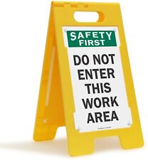 Smartsign Folding Sign Legend Safety First Do Not Enter This Work Area 25x12