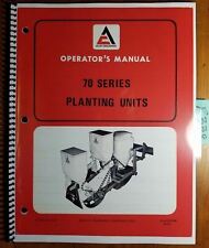 Allis Chalmers 70 Series 71 72 73 74 Planting Unit Owner Operator Manual 573266