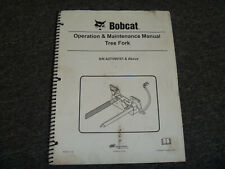 Bobcat Tree Fork Owner Operator Maintenance Manual Sna2tv00101 Amp Above