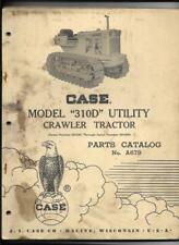 Case Model 310d Utility Crawler Tractor Parts Catalog No A679