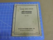 Allis Chalmers Rear Mounted Drill Planters Dealers Parts Manual