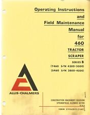 Allis Chalmers 460 Tractor Scraper Series B Operators Manual