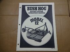 Bush Hog Model 12 Rotary Cutter Mower Operators Maintenance Assembly Manual