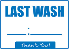 Last Wash Enter Custom Time Adhesive Vinyl Sign Decal