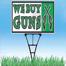 18x24 We Buy Guns Outdoor Yard Sign Amp Stake Sidewalk Lawn Sales Ammo Handguns