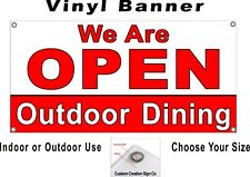 We Are Open Outdoor Dining Banner Sign Your Choice Of Sizes Free Shipping
