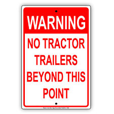 Warning No Tractor Trailers Beyond This Point Notice Aluminum Metal Sign