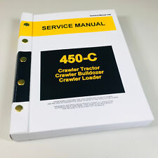 Service Manual For John Deere 450c Crawler Bulldozer Loader Dozer Tech Repair