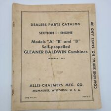 Allis Chalmers A R B Self Propelled Gleaner Baldwin Combine Engine Parts Catalog