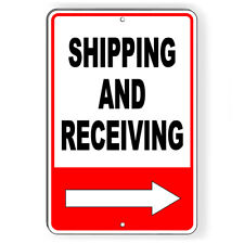 Shipping And Receiving Arrow Right Metal Sign 5 Sizes Warehouse Delivery Si032