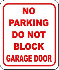 No Parking Do Not Block Garage Door Metal Outdoor Sign Long Lasting Pick Size