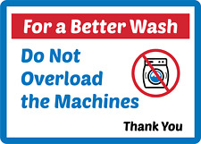 For A Better Wash Do Not Overload The Machine Adhesive Vinyl Sign Decal