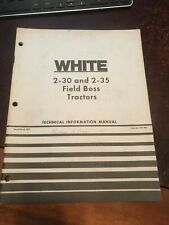 White 2 30 And 2 35 Field Boss Tractors Technical Manual