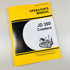 Operators Manual For John Deere 350 Tractor Crawler Loader Dozer Owners Book