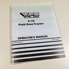 White Field Boss 2 75 Tractor Operators Manual