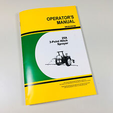 Operators Manual For John Deere 25a 3 Point Hitch Sprayer Owners