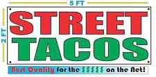 Street Tacos Banner Sign New 2x5 For Mexican Restaurant Food Truck Or Trailer