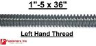 1-5 X 36 Acme Threaded Rod Left Hand Lh 1-5 X 3ft. Plain Steel Cnc Lc