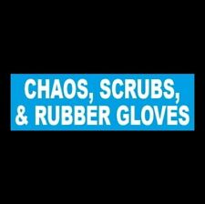 Chaos Scrubs Amp Rubber Gloves Nurse Nursing Sticker Dental Hygienist Rad Tech
