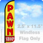 Pawn Shop Windless Swooper Flag Feather Banner Sign 2.5x11.5 Yz