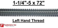 1 14 5 X 72 Acme Threaded Rod Left Hand Lh 1 14 5 X 6ft Plain Steel Cnc Lc