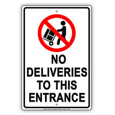 No Deliveries To This Entrance Shop Office Mall Novelty Aluminum Metal Sign