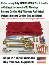 Victor 315fc Torch Handle Withca2460 Cutting Attachment Propane Kit Setup