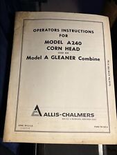 Allis Chalmers Operators Inst Model A240 Corn Head On Model A Gleaner Combine