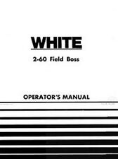 White Oliver 2 60 Field Boss Tractor Operators Manual