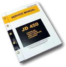 Service Manual John Deere Jd 450 Crawler Tractor Dozer Loader Repair Technical
