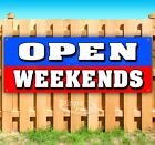 Open Weekends Advertising Vinyl Banner Flag Sign Many Sizes Open