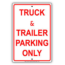 Truck Amp Trailer Parking Only Notice Aluminum Metal Sign