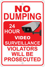 No Dumping 24 Hr Surveillance Violators Prosecuted 8x12 Aluminum Sign