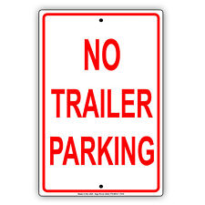 No Trailer Parking Notice Aluminum Metal Sign
