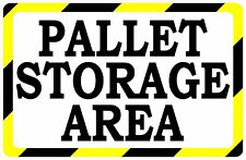 Pallet Storage Area Sign Size Options Pallets Storing Rack Areas Warehouse