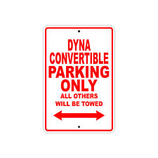 Dyna Convertible Parking Only Motorcycle Bike Novelty Notice Aluminum Metal Sign