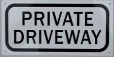 Private Driveway Sign Aluminum Reflective White 6x12