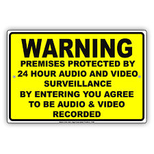 Warning Premises Protected By 24 Hr Audio Video Surveillance Aluminum Metal Sign