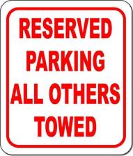 Reserved Parking All Others Towed Metal Outdoor Sign Long Lasting