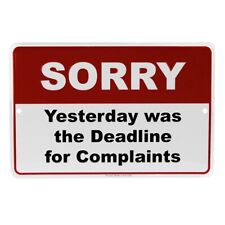 Complaints Deadline Funny Metal Sign Us Made Business Office Job Site Wall Decor
