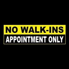 No Walk-ins - Appointment Only Business Sticker Sign Retail Store Company Shop