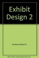 Exhibit Design 2 Trade Show Graphics - Hardcover By Konikow Robert B - Good