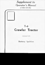 Ih Crawler Tractor T-6 With Battery Ignition Supplement To Owners Manual T6