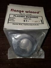 Flange Wizard 61-1.007 Plasma Bushing-model 30061 Pg-601 Qty.1