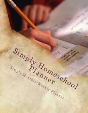 Simply Homeschool Planner Simple Monthlyweekly Planner By Karen S. Roberts New