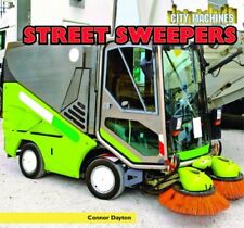 Street Sweepers City Machines By Dayton Connor