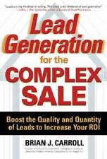 Lead Generation For The Complex Sale Boost The Quality And Quantity Of L - Good