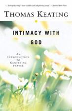 Intimacy With God An Introduction To Centering Prayer By Keating Thomas