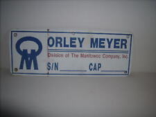 Orley Meyer Division Of The Manitowoc Company Ibc. Overhead Bridge Crane Sign.
