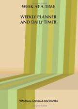 Week-at-a-time Weekly Planner And Daily Timer Practical By Joan Marie Verba